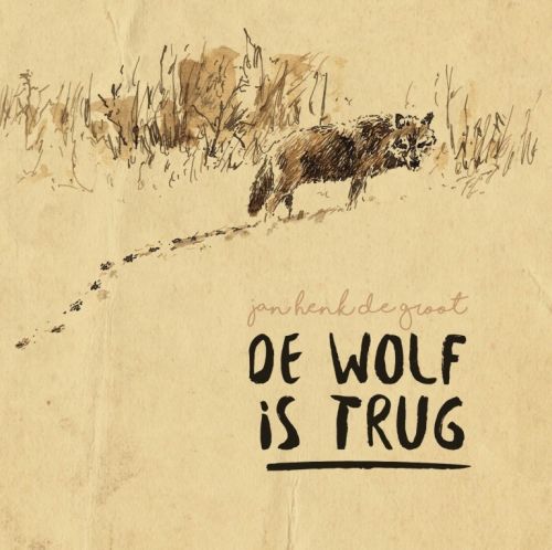 De Wolf is Terug ('19) - Jan Henk de Groot | Muziekafdeling Vanderveen